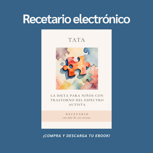 La Dieta para Niños con Trastorno del Espectro Autista - RECETARIO (eBook/libro electrónico)